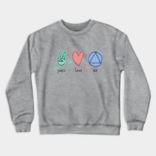 Peace Love AA Crewneck Sweatshirt